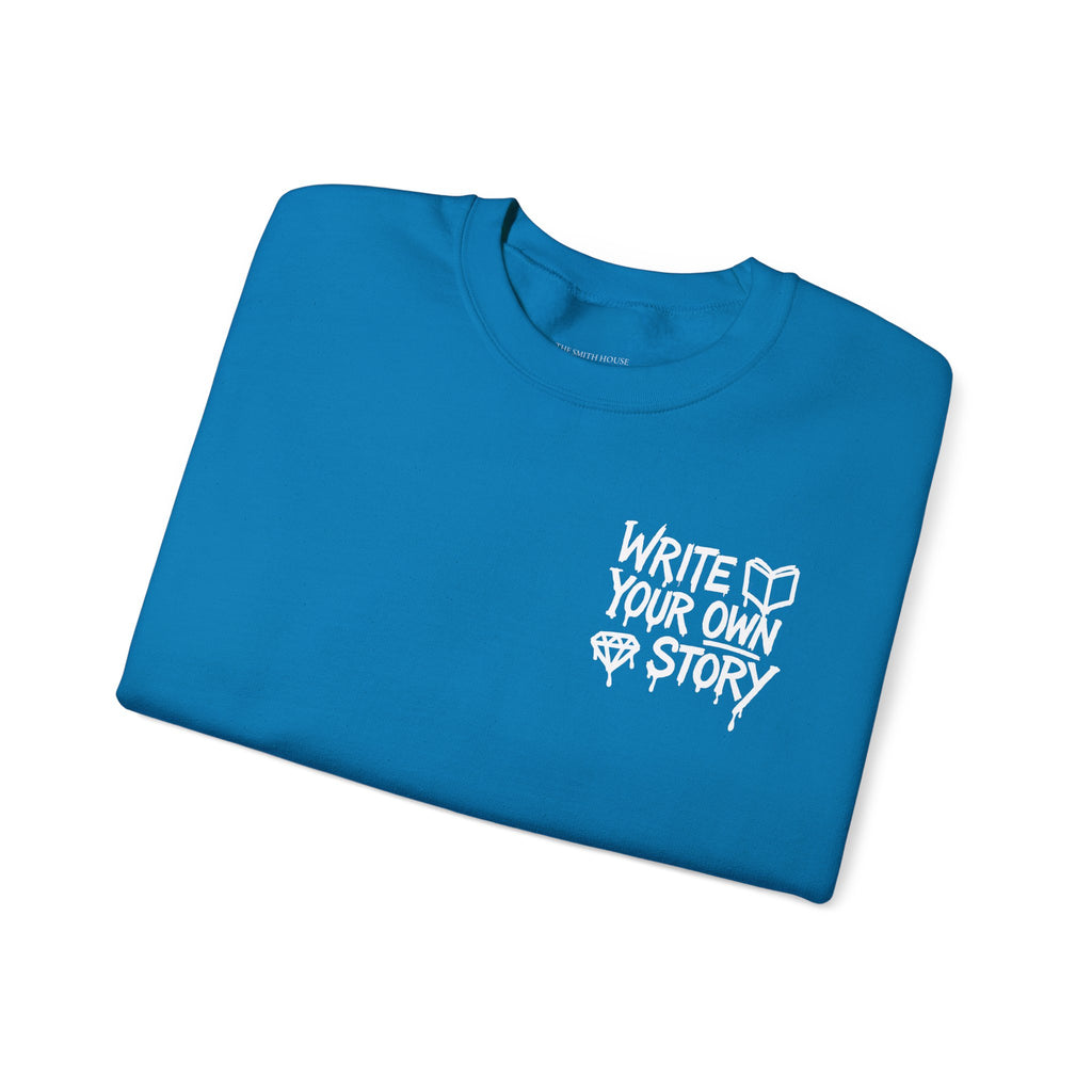 Write Your Own Story Crewneck Sweatshirt — Inspirational Graphic Pullover