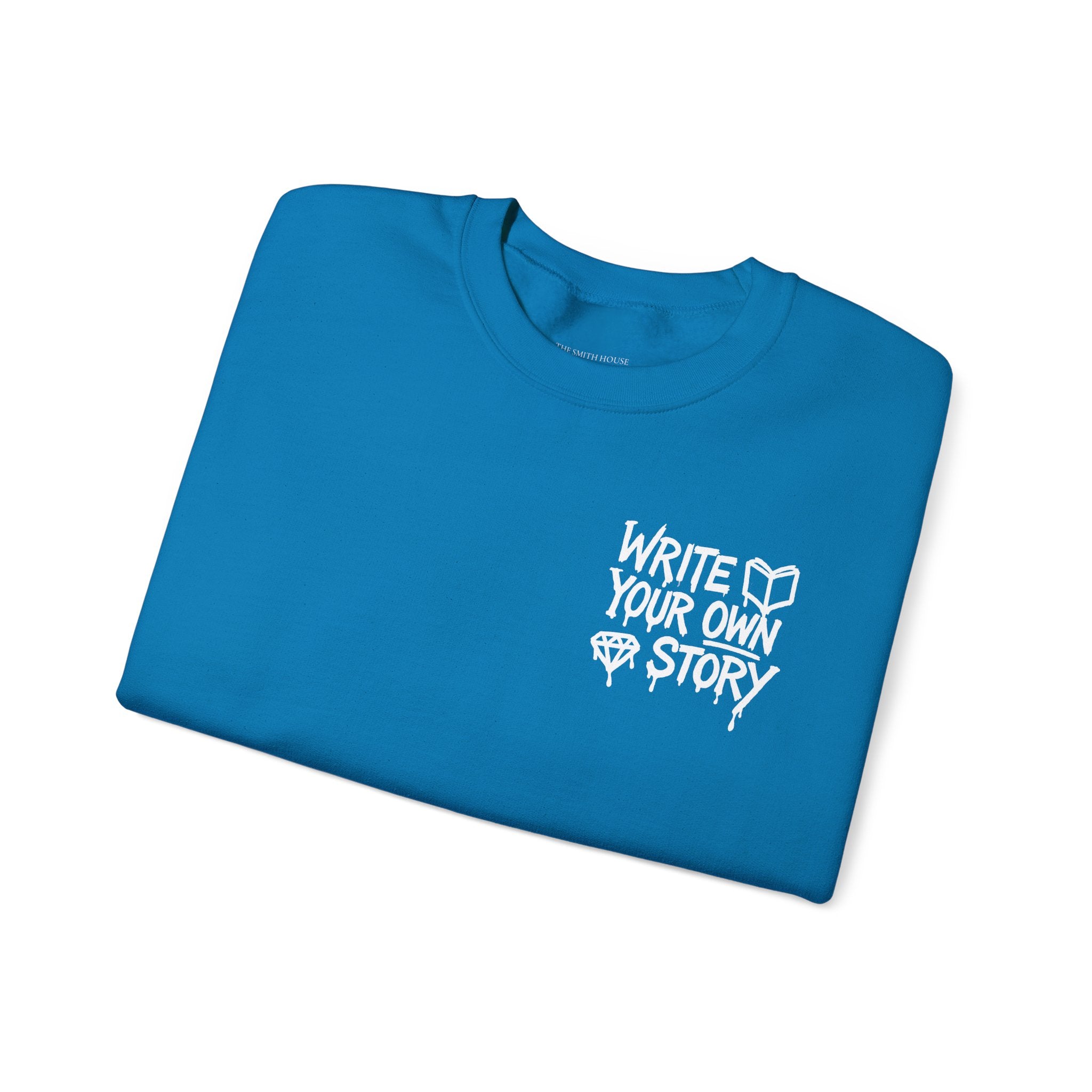 Write Your Own Story Crewneck Sweatshirt — Inspirational Graphic Pullover