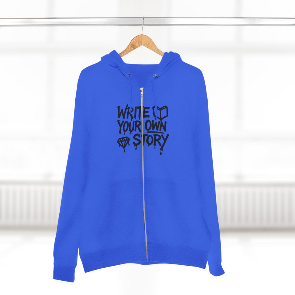 Inspirational Zip Hoodie Unisex - Write Your Own Story