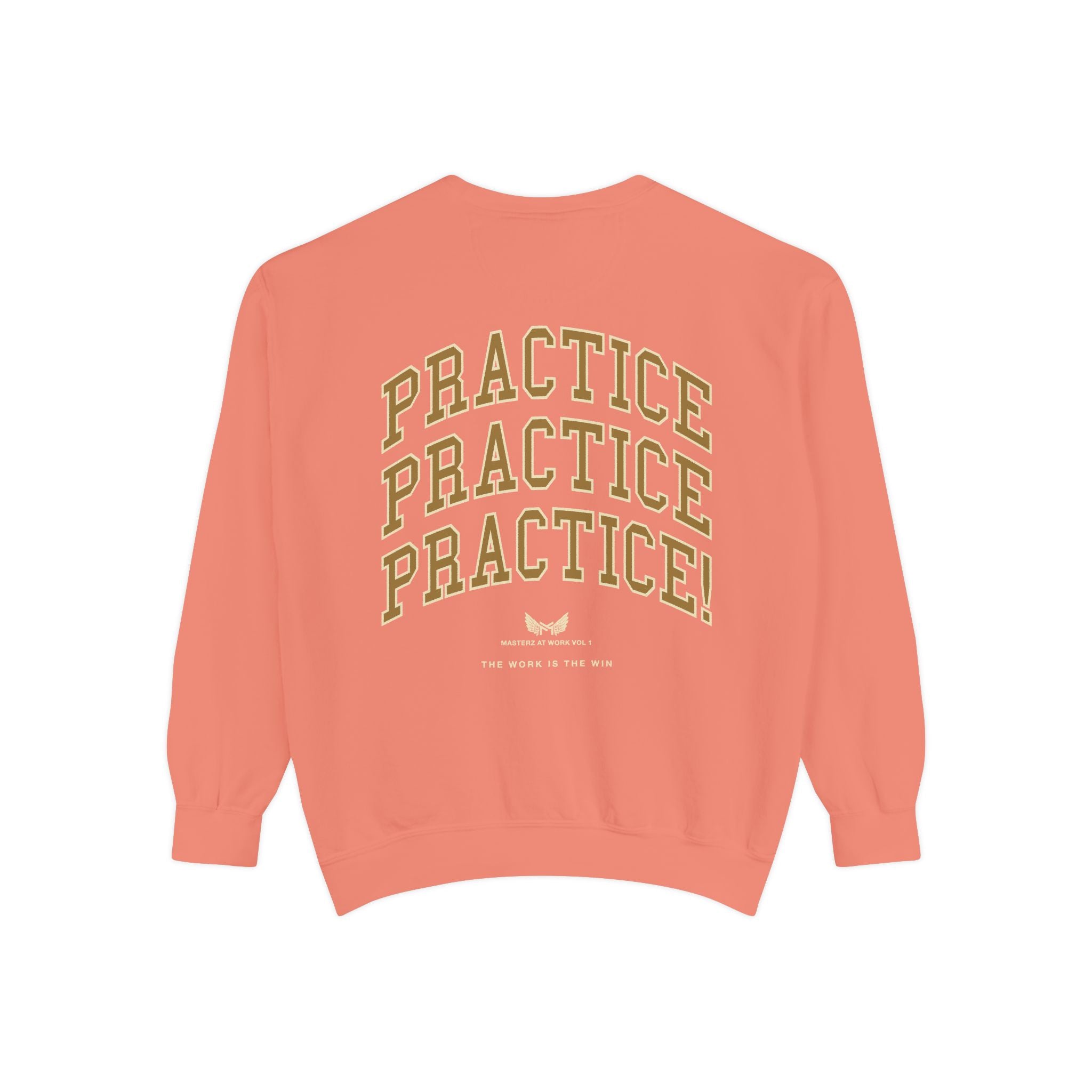 Sweatshirt — "Masterz At Work" Crewneck (Practice Practice Practice)
