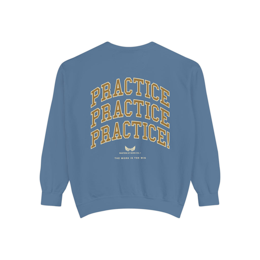 Sweatshirt — "Masterz At Work" Crewneck (Practice Practice Practice)