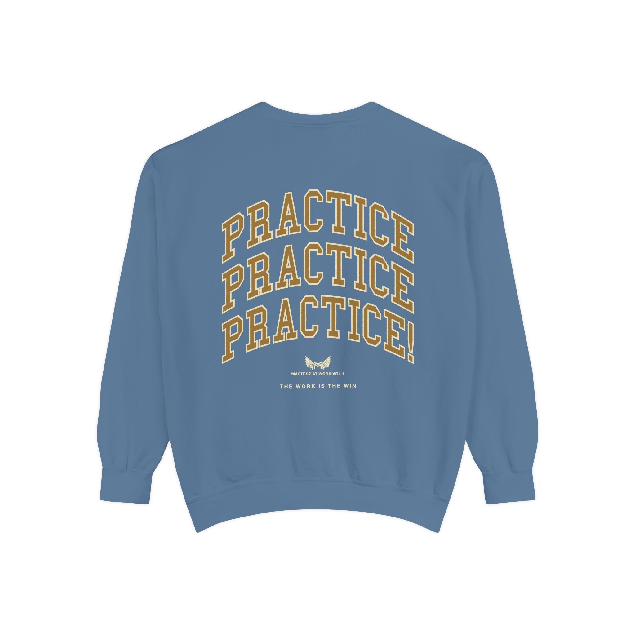 Sweatshirt — "Masterz At Work" Crewneck (Practice Practice Practice)