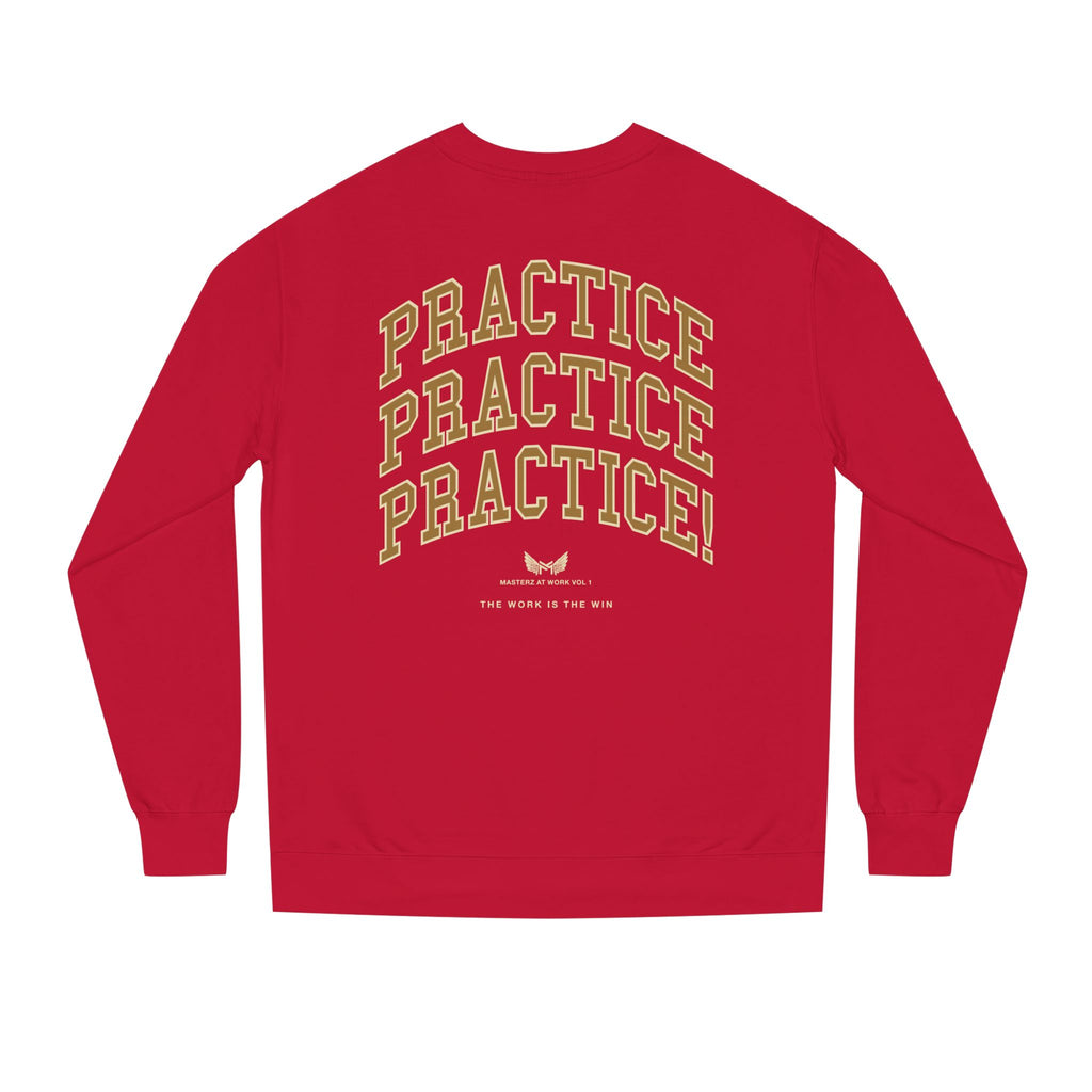 Practice Practice Practice! Crewneck Sweatshirt — "Masterz At Work" Motivational Musician Sweatshirt