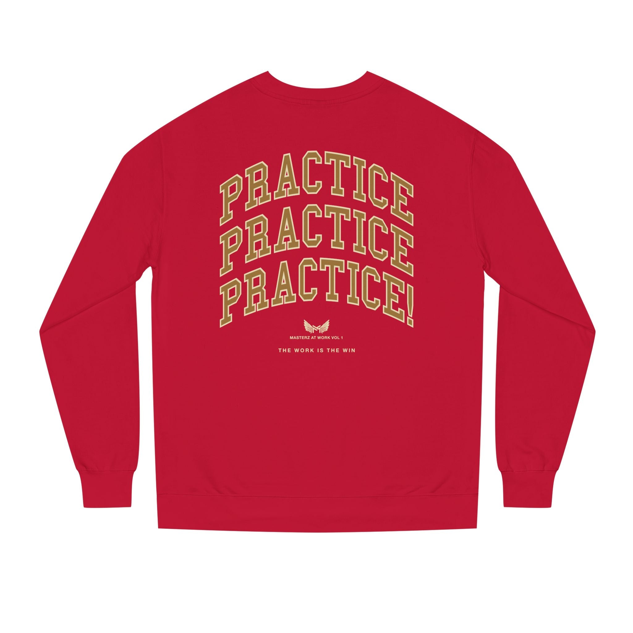 Practice Practice Practice! Crewneck Sweatshirt — "Masterz At Work" Motivational Musician Sweatshirt