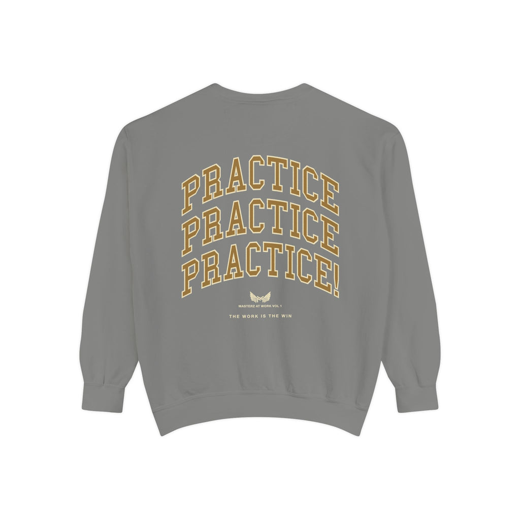 Sweatshirt — "Masterz At Work" Crewneck (Practice Practice Practice)