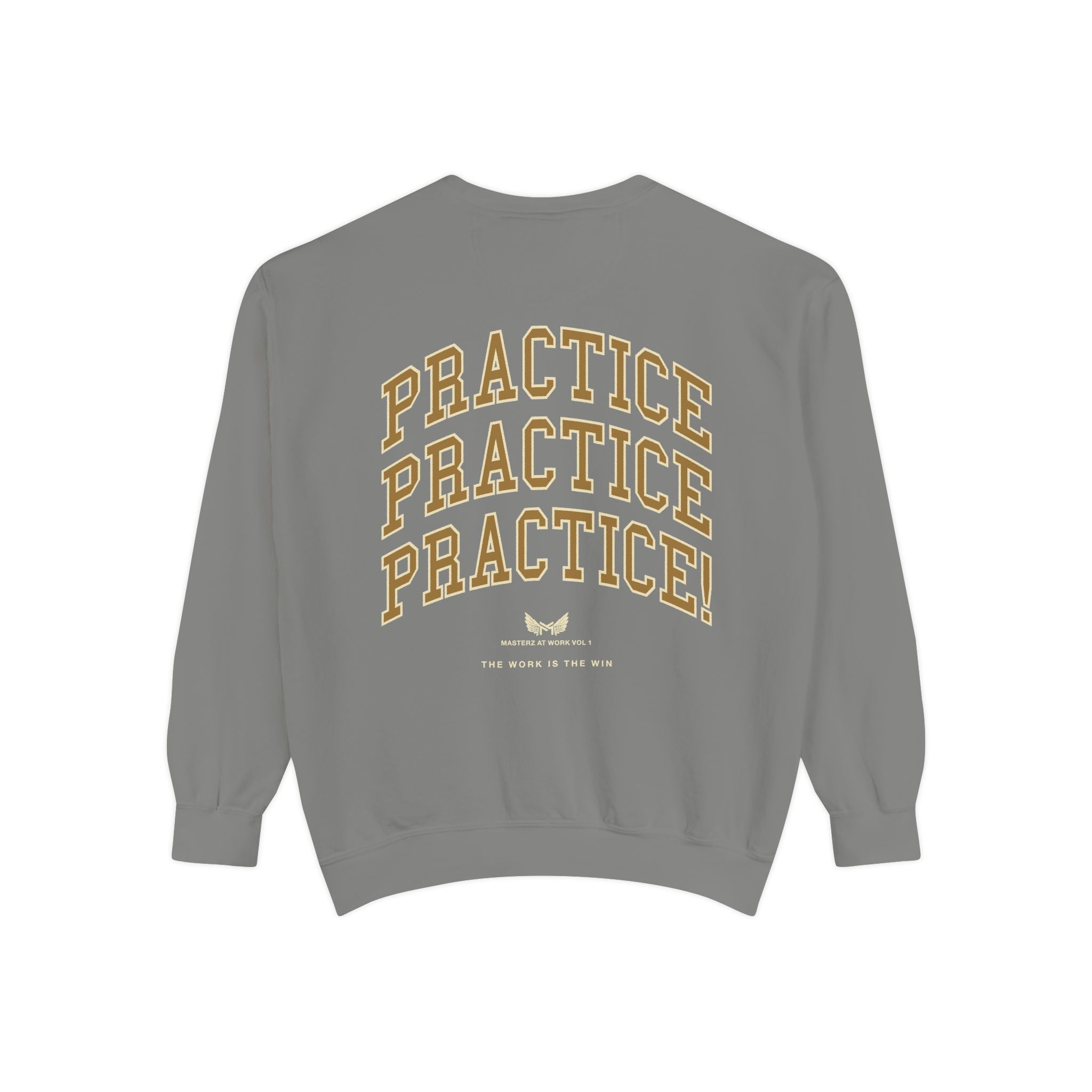 Sweatshirt — "Masterz At Work" Crewneck (Practice Practice Practice)