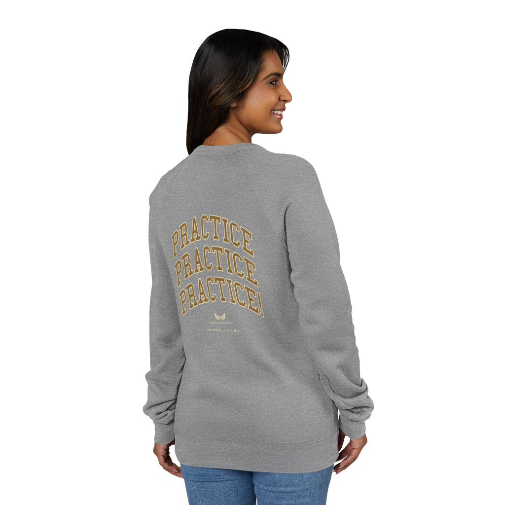 Masterz At Work Raglan Sweatshirt – "Practice Practice Practice" Back Graphic