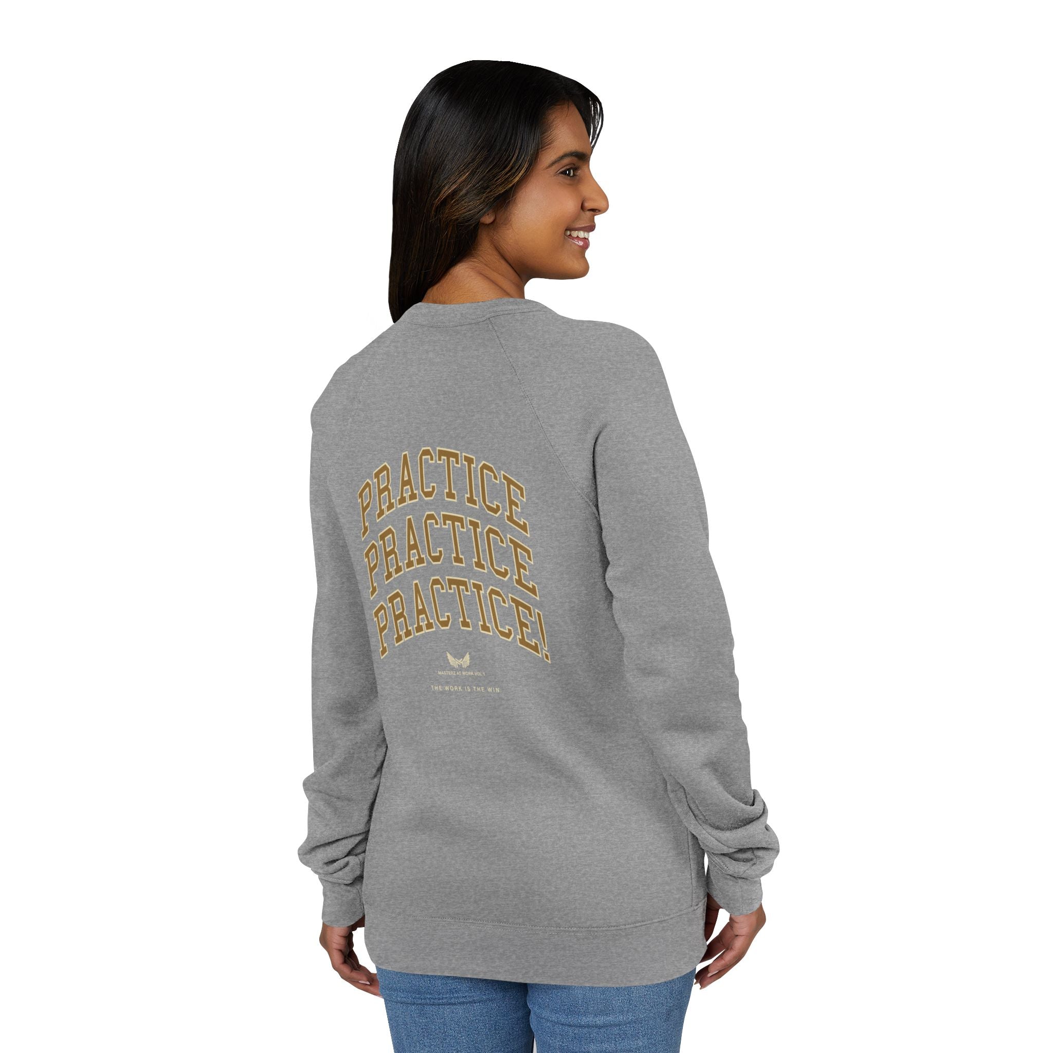 Masterz At Work Raglan Sweatshirt – "Practice Practice Practice" Back Graphic