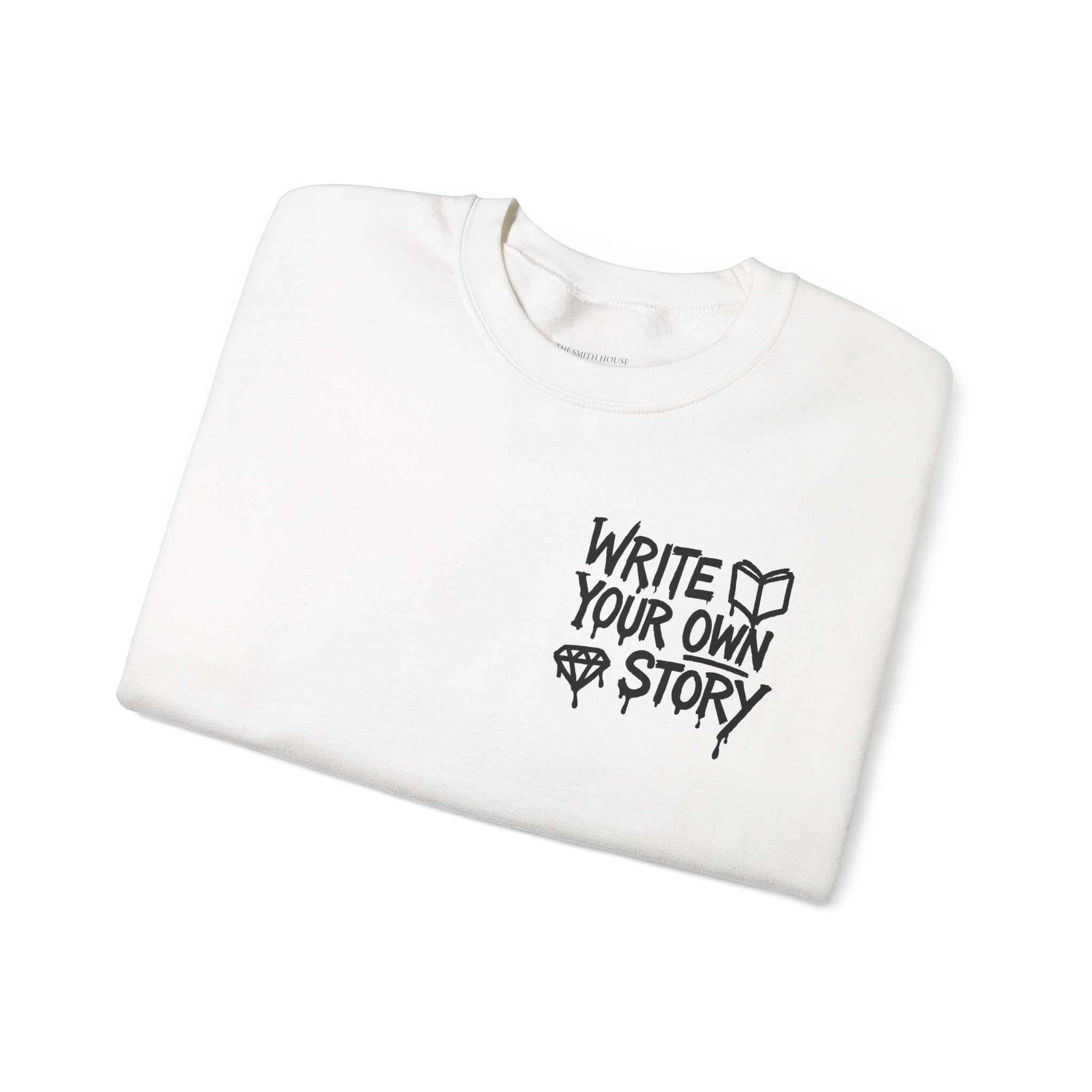 Write Your Own Story Crewneck Sweatshirt — Inspirational Graphic Pullover