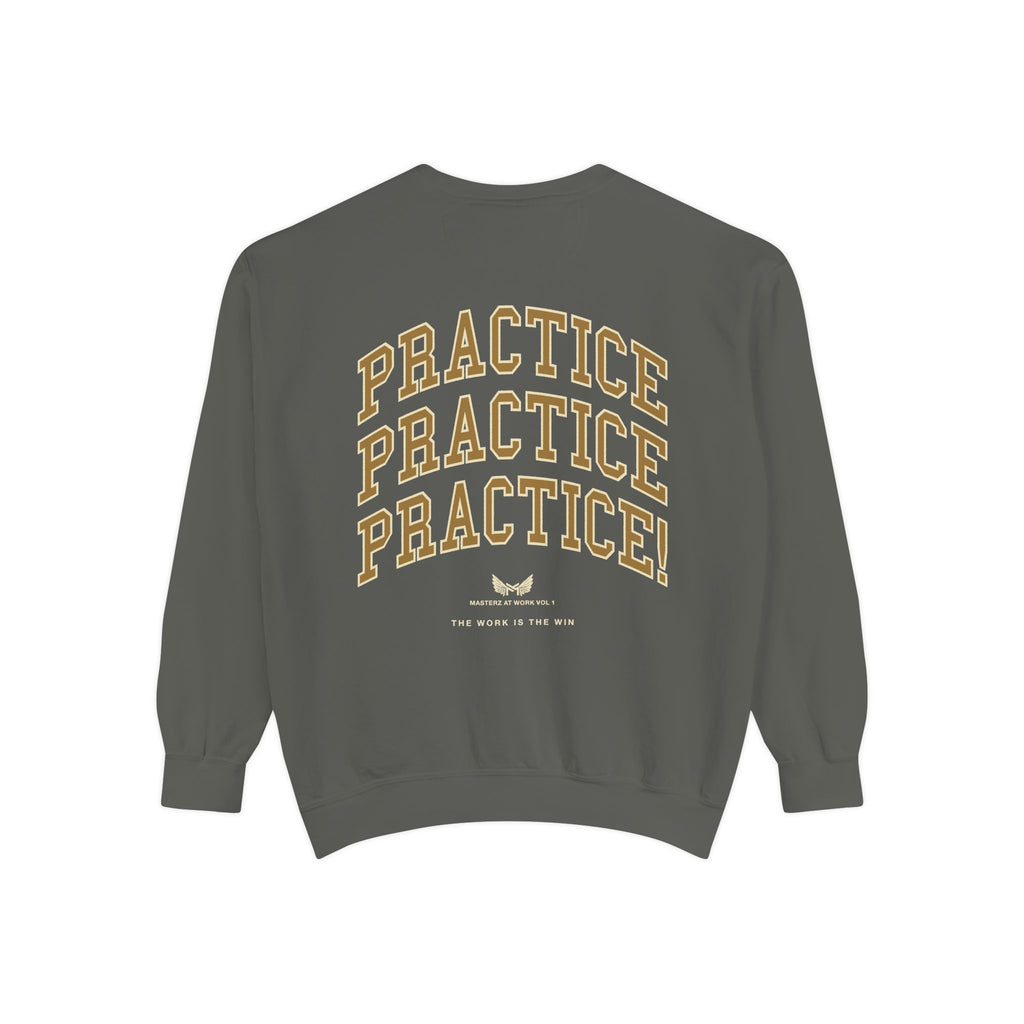 Sweatshirt — "Masterz At Work" Crewneck (Practice Practice Practice)