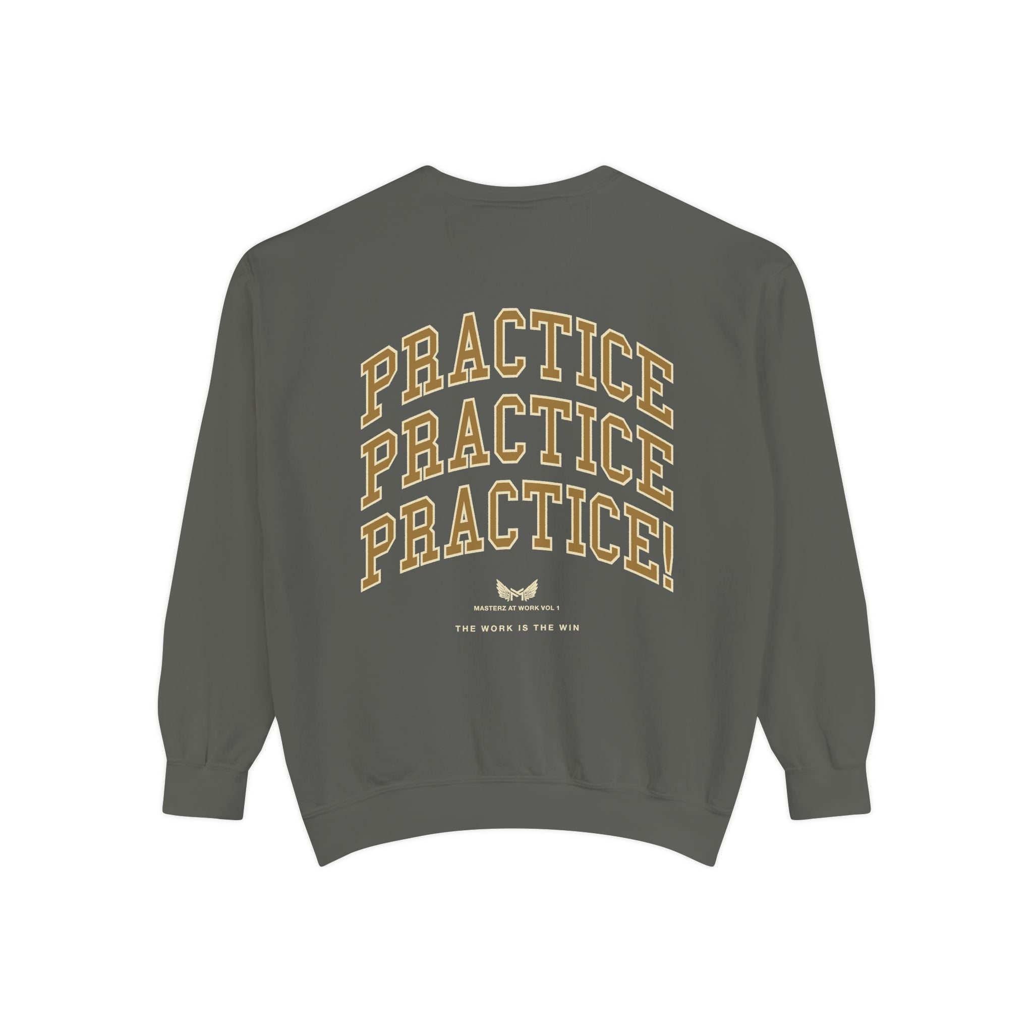 Sweatshirt — "Masterz At Work" Crewneck (Practice Practice Practice)