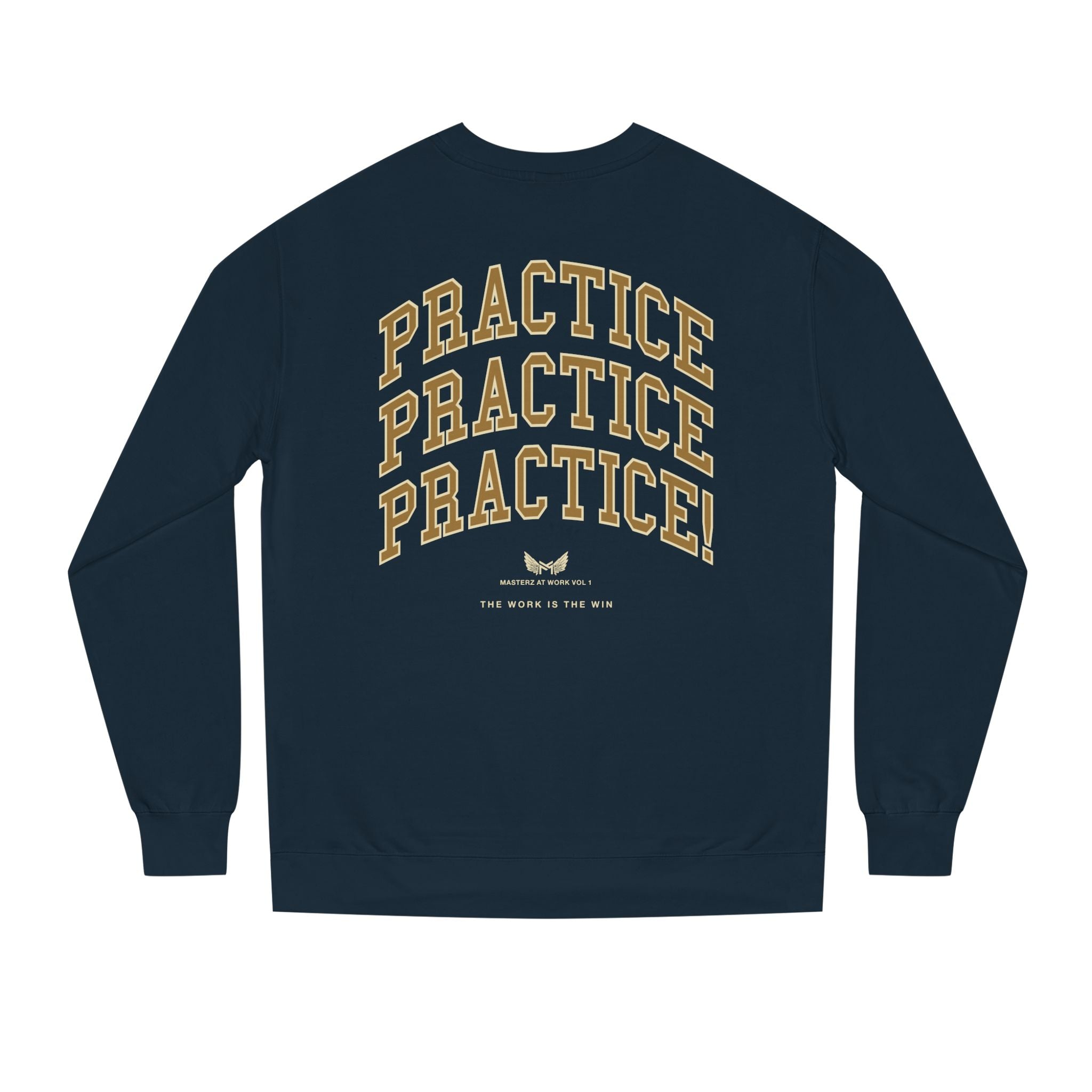 Practice Practice Practice! Crewneck Sweatshirt — "Masterz At Work" Motivational Musician Sweatshirt