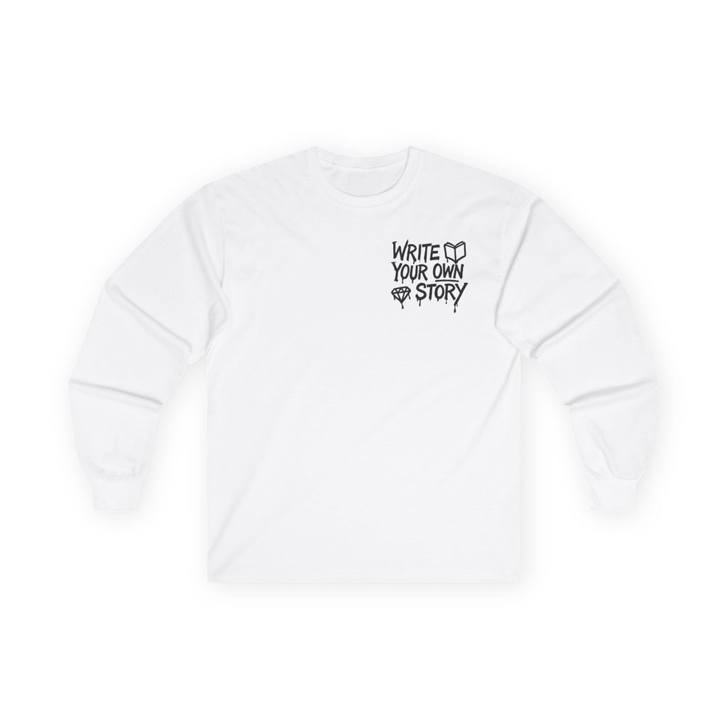 Write Your Own Story Long Sleeve Tee — Inspirational Graphic Cotton Shirt