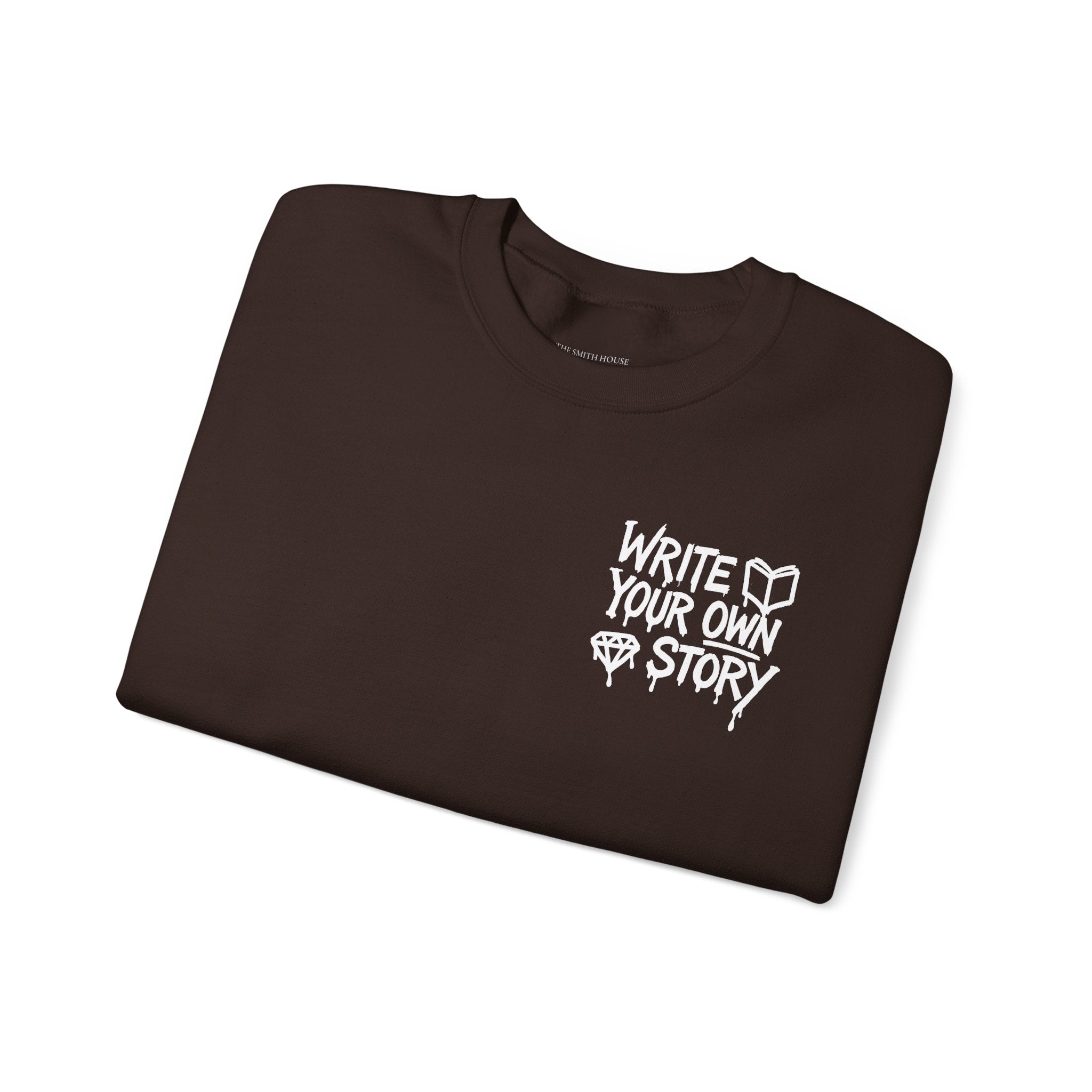 Write Your Own Story Crewneck Sweatshirt — Inspirational Graphic Pullover