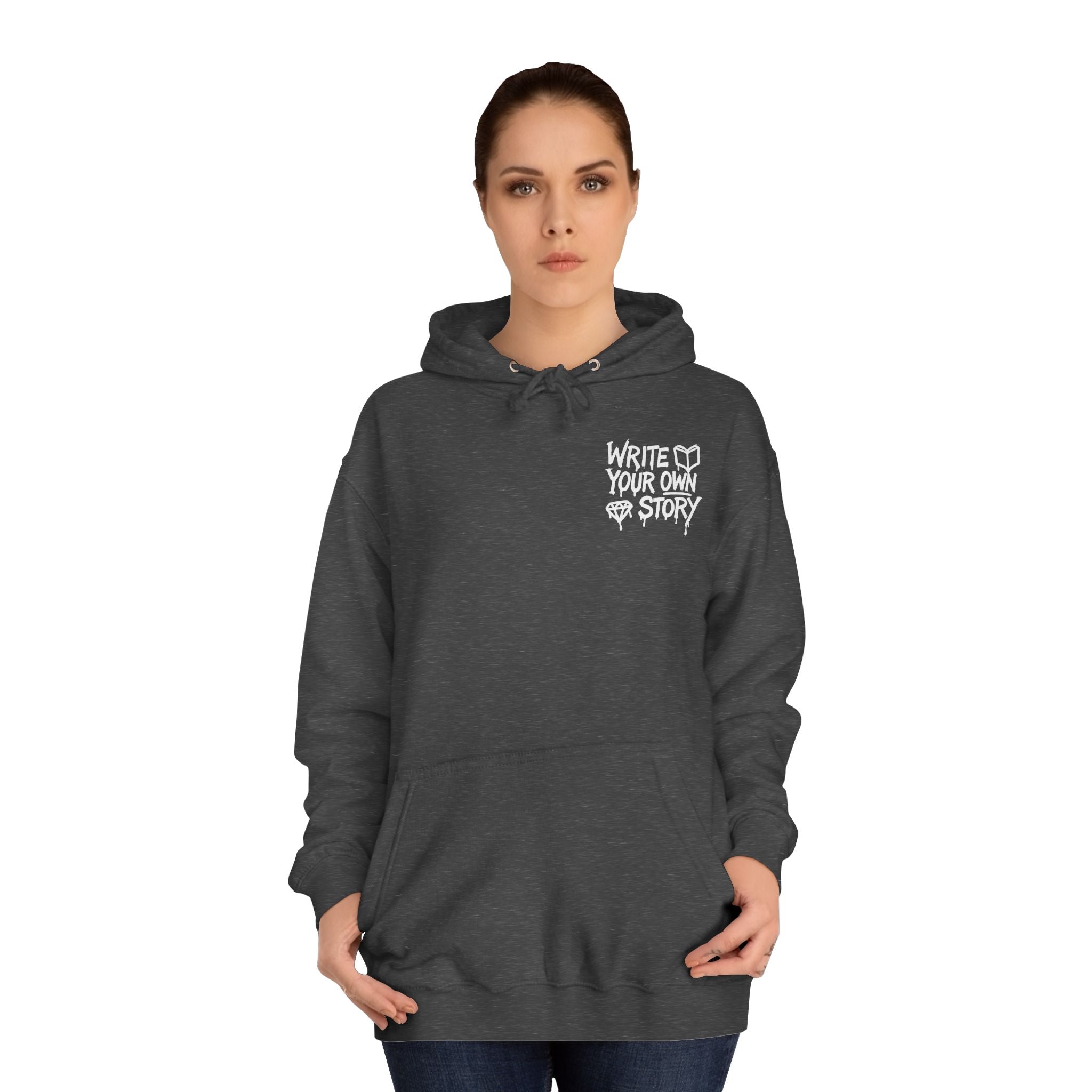 Write Your Own Story Hoodie, Unisex College Hoodie, Inspirational Sweatshirt, Campus Style, Gift for Students
